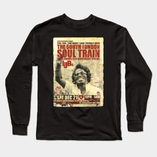 POSTER TOUR - SOUL TRAIN THE SOUTH LONDON 105 Long Sleeve T-Shirt